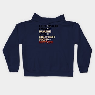 Better not Bitter Kids Hoodie